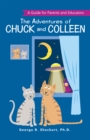 The Adventures of Chuck and Colleen : A Guide for Parents and Educators - eBook