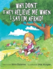 Why Don't They Believe Me When I Say I'm Afraid! - eBook