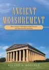 Ancient Measurement : How Ancient Civilizations Created Precise and Reproducible Standards - Book