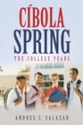 Cibola Spring : The College Years - Book