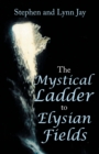 The Mystical Ladder to Elysian Fields - Book