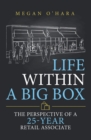Life Within a Big Box : The Perspective of a 25-Year Retail Associate - eBook