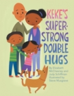 Keke's Super-Strong Double Hugs - eBook