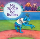 No Space for Bullies - Book