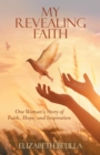 My Revealing Faith : One Woman's Story of Faith, Hope, and Inspiration - eBook