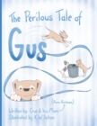 The Perilous Tale of Gus - Book