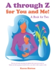 A Through Z for You and Me! : A Book for Two - eBook