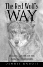 The Red Wolf's Way : Staging Order of the Arrow Ceremonies - eBook