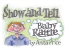 Show and Tell : Baby Rattle - Book