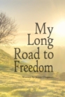 My Long Road to Freedom - Book