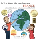 If you were me and lived in... France : A Child's Introduction to Cultures Around the World - Book