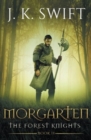 Morgarten : A novel of The Forest Knights - Book