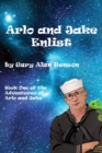 Arlo and Jake : Enlist - Book