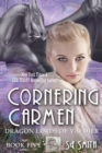 Cornering Carmen : Dragon Lords of Valdier Book 5 - Book