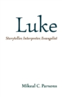 Luke : Storyteller, Interpreter, Evangelist - Book