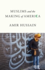 Muslims and the Making of America - Book