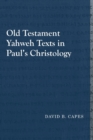 Old Testament Yahweh Texts in Paul's Christology - Book