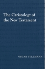 The Christology of the New Testament - Book