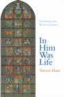 In Him Was Life : The Person and Work of Christ - Book
