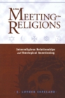 A New Meeting of the Religions : Interreligious Relationships and Theological Questioning - Book