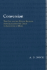 Conversion : The Old and the New in Religion from Alexander the Great to Augustine of Hippo - Book