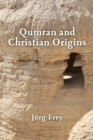 Qumran and Christian Origins - Book
