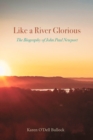 Like a River Glorious : The Biography of John Paul Newport - eBook
