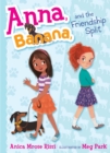 Anna, Banana, and the Friendship Split - eBook