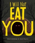 I Will Not Eat You - Book