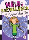 Heidi Heckelbeck and the Never-Ending Day - eBook