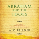 Abraham and the Idols - eAudiobook