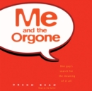Me and the Orgone - eAudiobook