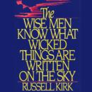 The Wise Men Know What Wicked Things Are Written on the Sky - eAudiobook