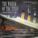 The Wreck of the Titan & Morgan Robertson the Man - eAudiobook