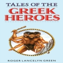 Tales of the Greek Heroes - eAudiobook