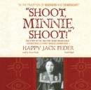 "Shoot, Minnie, Shoot!" - eAudiobook