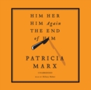 Him, Her, Him Again, the End of Him - eAudiobook