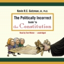 The Politically Incorrect Guide to the Constitution - eAudiobook