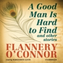 A Good Man Is Hard to Find and Other Stories - eAudiobook