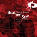 Beat until Stiff - eAudiobook