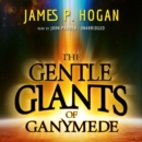 The Gentle Giants of Ganymede - eAudiobook