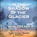 In the Shadow of the Glacier - eAudiobook