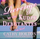 Revenge of the Kudzu Debutantes - eAudiobook