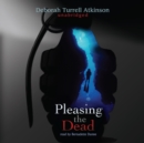 Pleasing the Dead - eAudiobook