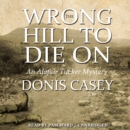 The Wrong Hill to Die On - eAudiobook