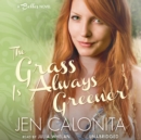 The Grass Is Always Greener - eAudiobook