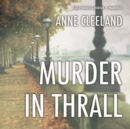 Murder in Thrall - eAudiobook