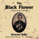 The Black Flower - eAudiobook