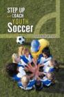 Step Up and Coach Youth Soccer - Book