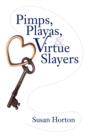 Pimps, Playas, & Virtue Slayers - Book